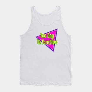 Too Gay Tank Top